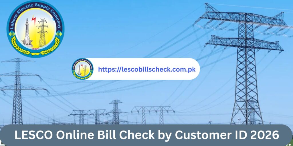 LESCO-Online-Bill-Check-by-Customer-ID-2026